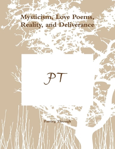 Mysticism, Love Poems, Reality, and Deliverance