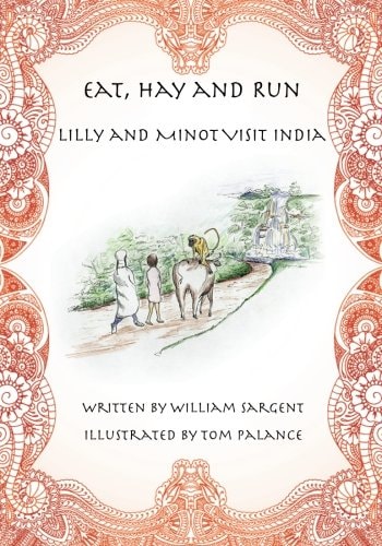 Eat, Hay and Run Lilly and Minot Visit India