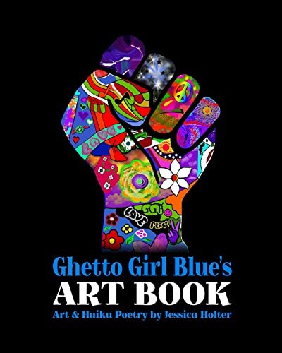 Ghetto Girl Blue's Art Book By Jessica Holter