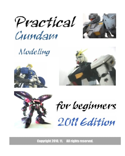Practical Gundam Modeling for Beginners 2011 Edition