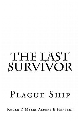 The Last Survivor Plague Ship