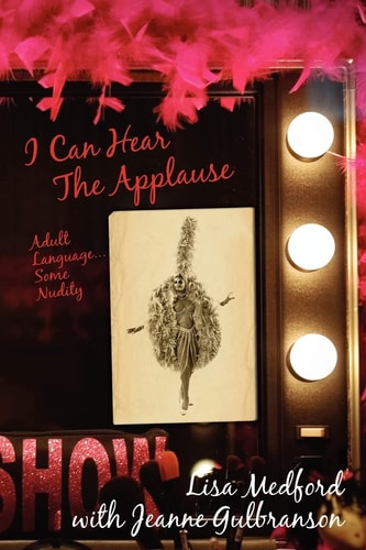I Can Hear The Applause Adult Language...Some Nudity