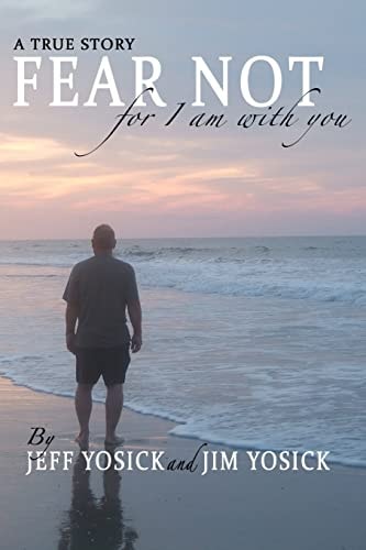 A True Story Fear Not For I Am With You