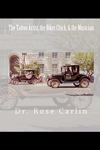 The Tattoo Artist, the Biker Chick, and the Musician