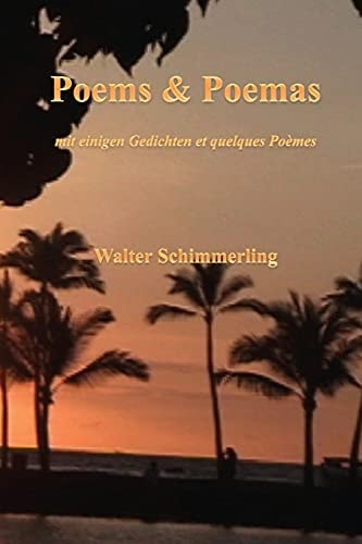 Poems and Poemas Mit Einigen Gedichten Et Quelques Poèmes