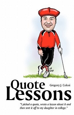 Quote Lessons I Picked a Quote, Wrote a Lesson about It and Then Sent It Off to My Daughter in College