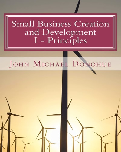Small Business Creation and Development Principles and Methods for Establishing Your Small Business