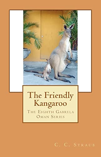 The Friendly Kangaroo The Eighth Gabrela Oman Series