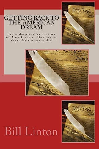 Getting Back to the American Dream The Widespread Aspiration of Americans to Live Better Than Their Parents Did