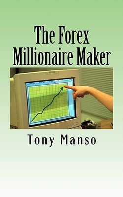 The Forex Millionaire Maker How to Grow Your $500 Forex Account Into $1000000 in as Little As 3 Years