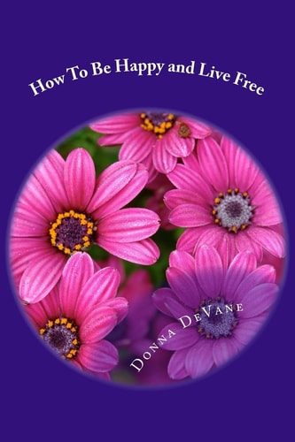 How to Be Happy and Live Free Magic of Empowerment