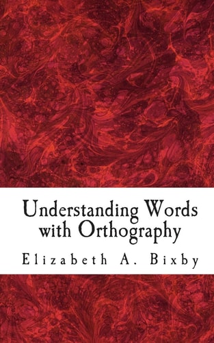 Understanding Words with Orthography