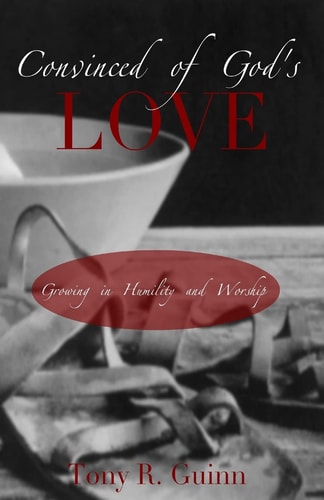 Convinced of God's Love Growing in Humility and Security