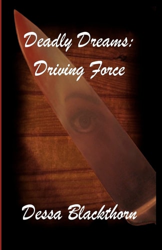Deadly Dreams Driving Force