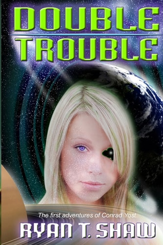 Double Trouble The First Adventures of Conrad Yost