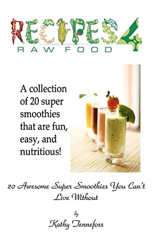 20 Awesome Super Smoothies You Can't Live Without