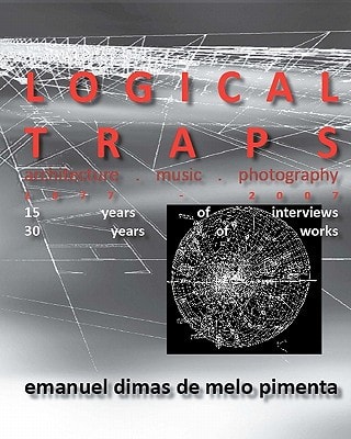 Logical Traps 30 Years of Works - 15 Years of Interviews