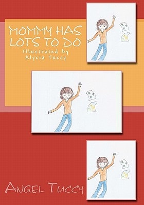 Mommy Has Lots To Do
