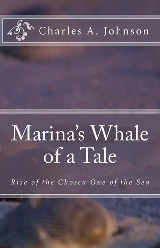 Marina's Whale of a Tale Rise of the Chosen One of the Sea