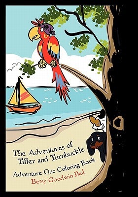 The Adventures of Tiller and Turnbuckle Adventure One Coloring Book