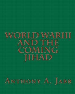 World War III And The Coming Jihad