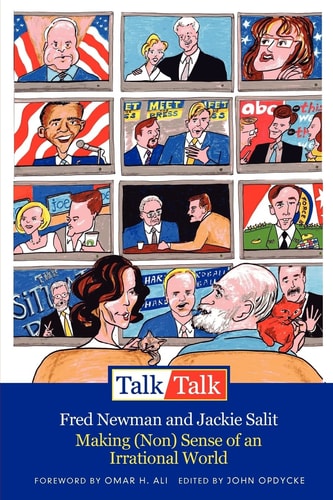 Talk/Talk Making (Non) Sense of an Irrational World