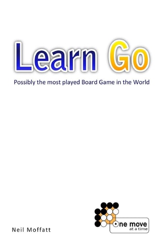 Learn Go Possibly the Most Played Board Game in the World