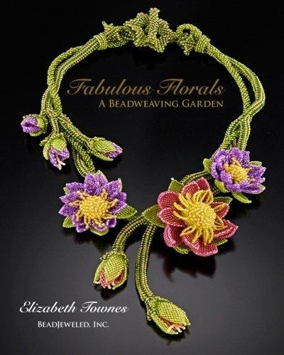 Fabulous Florals A Beadweaving Garden