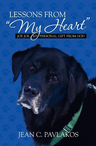 Lessons from My Heart Joe Joe, My Personal Gift from God
