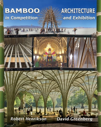 Bamboo Architecture in Competition and Exhibition The International Bamboo Building Design Competition and the 2010 Shanghai World Expo