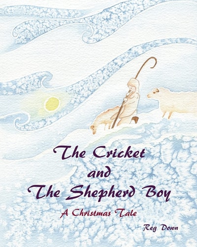 The Cricket and the Shepherd Boy A Christmas Tale