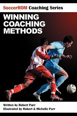 SoccerROM Coaching Series Winning Coaching Methods