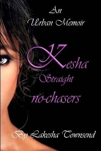 Kesha Straight No-Chasers