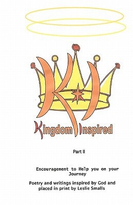 Kingdom Inspired - Part II Encouragement to Help You on Your Journey