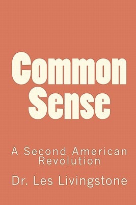 Common Sense A Second American Revolution