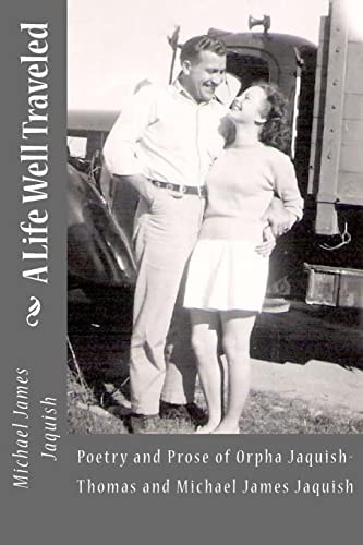 A Life Well Traveled Poetry and Prose of Orpha Jaquish-Thomas