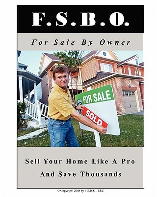 For Sale By Owner The Serious Home Seller's Guide