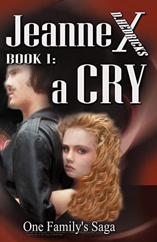 Jeanne X Book I: a Cry