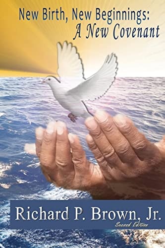 New Birth, New Beginnings A New Covenant