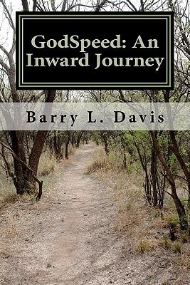 GodSpeed An Inward Journey: A Spiritual Guidebook for the Gospel of John