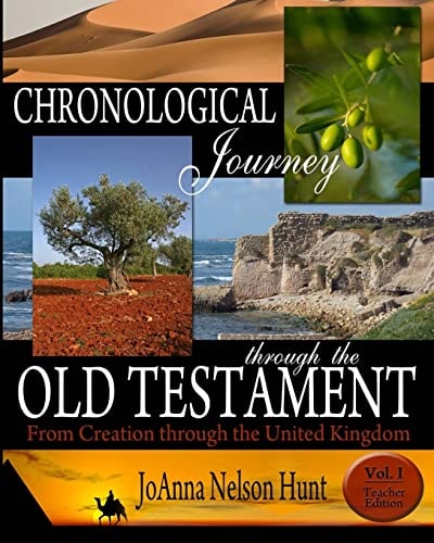 Chronological Journey Through the Old Testament; from Creation Through the United Kingdom; Teacher Edition; Vol 1