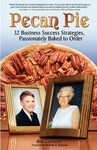 Pecan Pie 32 Business Success Strategies Passionately Baked to Order