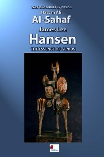 James Lee Hansen The Essence of Genius