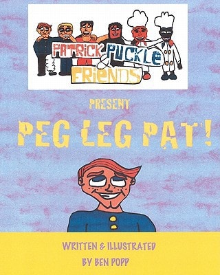 PATRICK PUCKLE and FRIENDS PRESENT Peg Leg Pat!