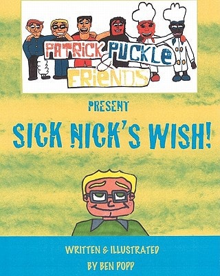 PATRICK PUCKLE and FRIENDS PRESENT Sick Nick's Wish!