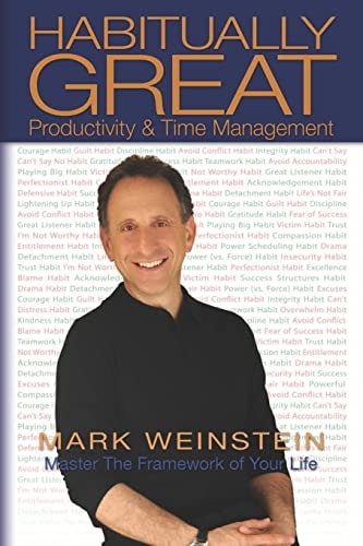 Habitually Great Productivity and Time Management Master the Framework of Your Life