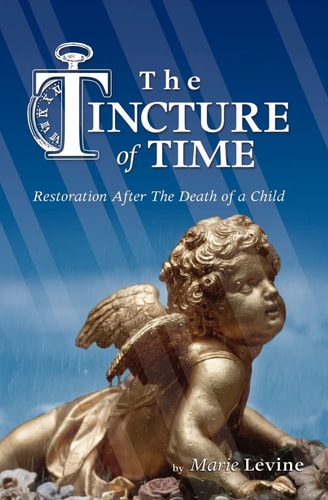 The Tincture of Time Restoration After the Death of a Child
