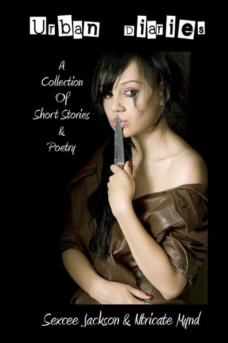 Urban Diaries A Collection of Short Stories & Poetry