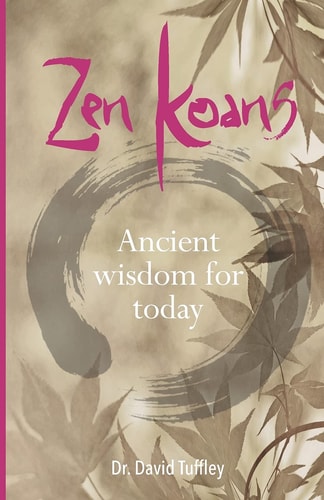 Zen Koans Ancient Wisdom for Today