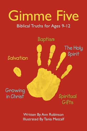 Gimme Five Biblical Truths for Ages 9-12